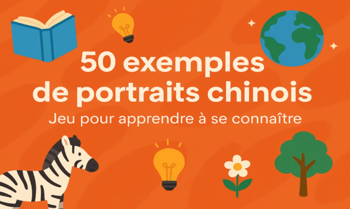 50 idées de portrait chinois pour animer et créer du lien
