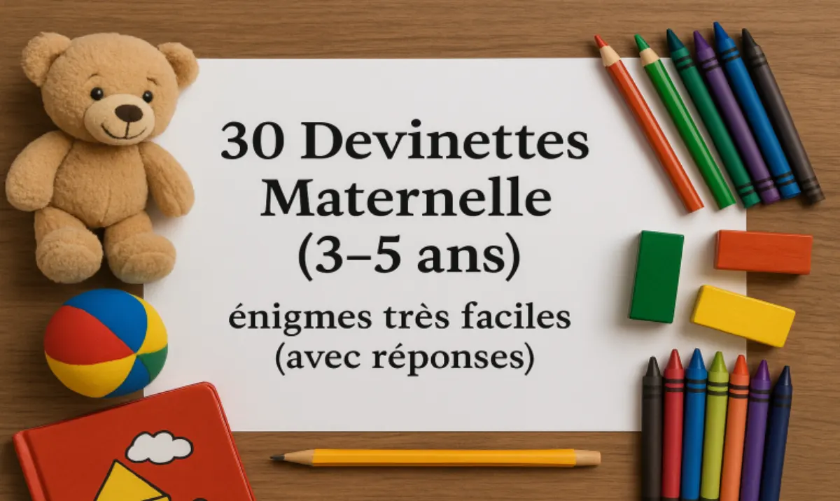 30 devinettes ultra faciles pour 3-5 ans (maternelle)