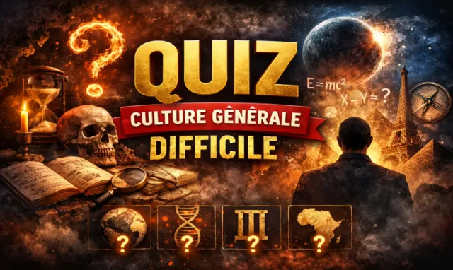 Quiz culture générale difficile : impossible à 90 %
