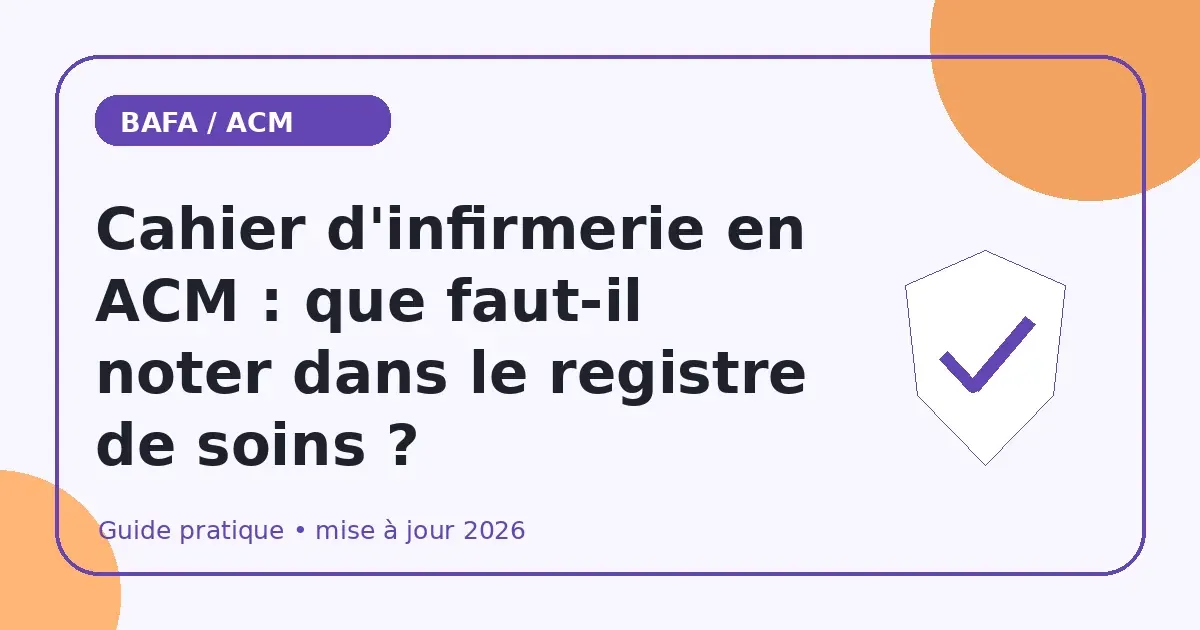 Cahier d'infirmerie en ACM : que faut-il noter dans le registre de soins ?