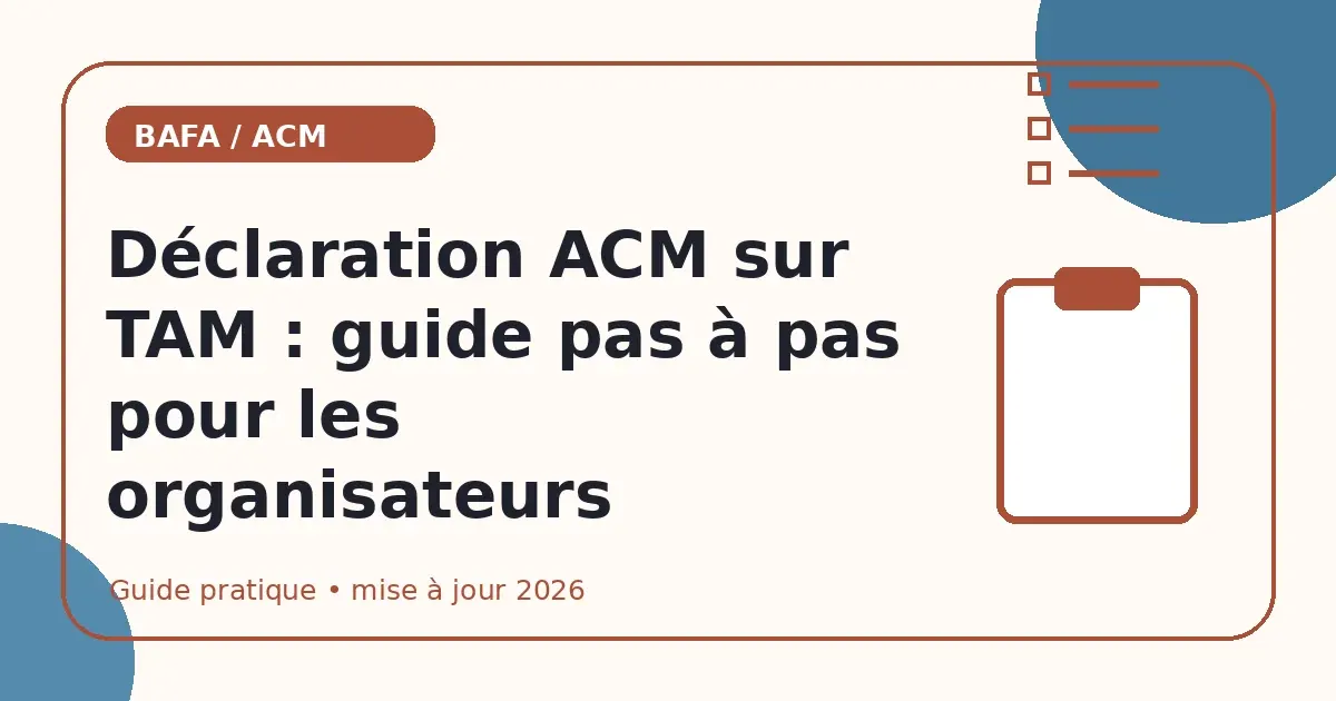 Déclaration ACM sur TAM : guide pas à pas pour les organisateurs