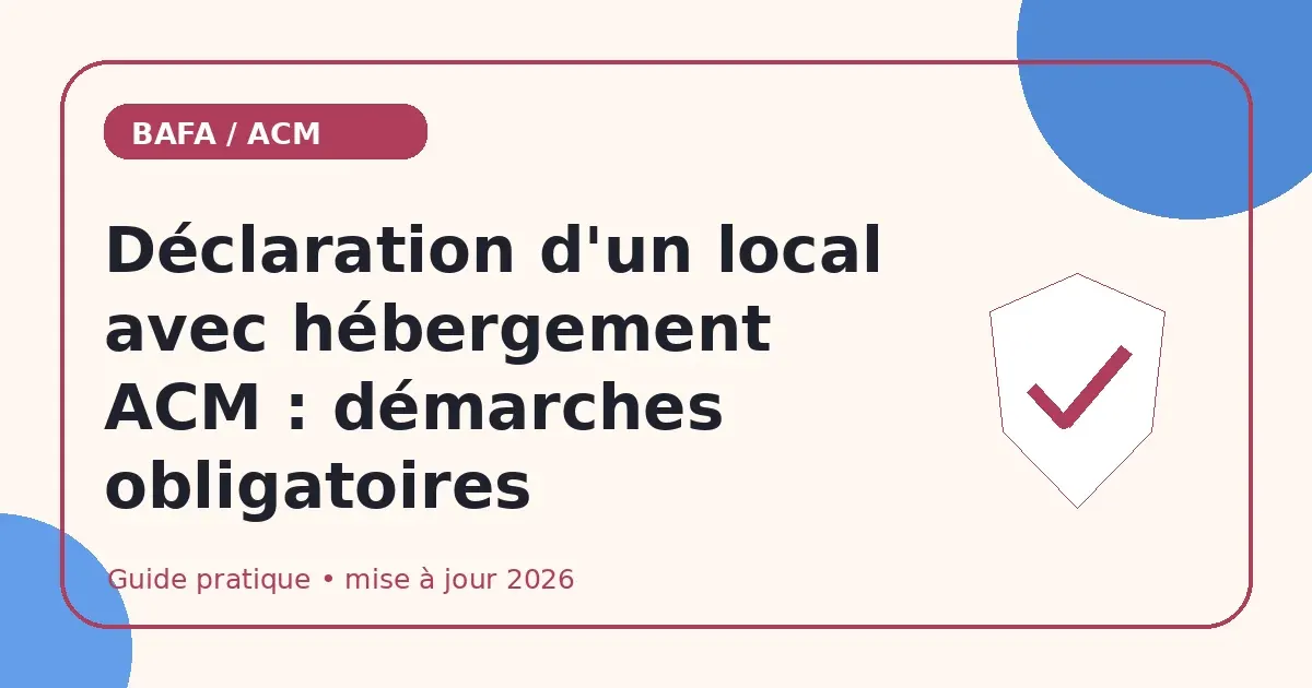 Déclaration d'un local avec hébergement ACM : démarches obligatoires