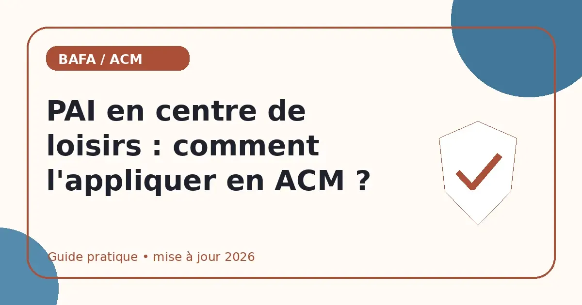 PAI en centre de loisirs : comment l'appliquer en ACM ?