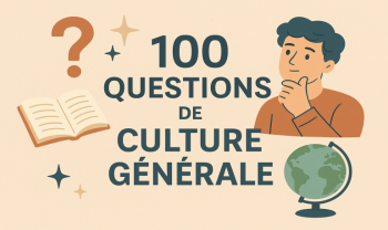 Quiz culture générale : 100 questions avec réponses
