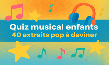 Quiz musical enfants : 40 extraits pop à deviner