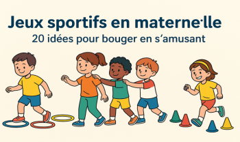 Jeux sportifs en maternelle - 20 séances de motricité