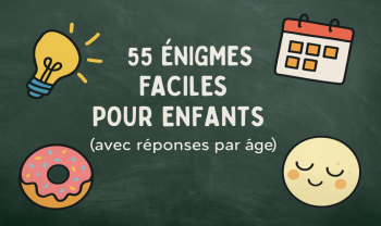 55 énigmes faciles pour enfants (avec réponses par âge)