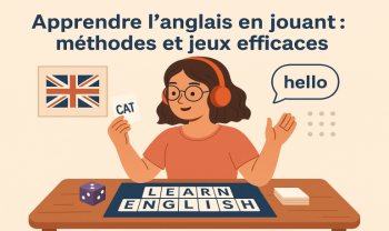 Jeux pour apprendre l’anglais : méthodes et astuces