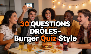 30 questions drôles façon Burger Quiz à poser entre amis