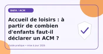 Accueil de loisirs : à partir de combien d'enfants faut-il déclarer un ACM ?