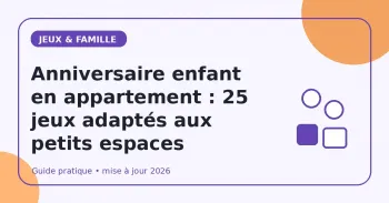 Anniversaire enfant en appartement : 25 jeux adaptés aux petits espaces