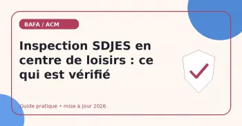 Inspection SDJES en centre de loisirs : ce qui est vérifié