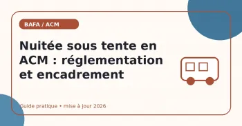 Nuitée sous tente en ACM : réglementation et encadrement