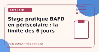 Stage pratique BAFD en périscolaire : la limite des 6 jours
