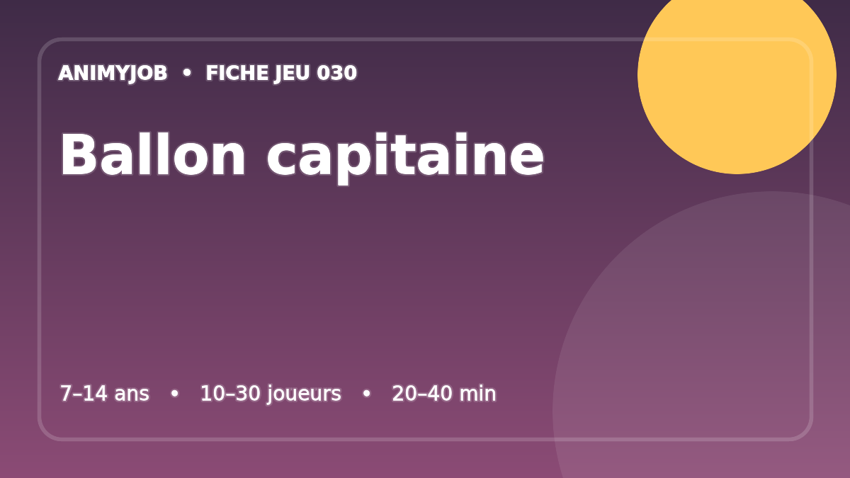 Ballon capitaine : fiche du jeu d’animation