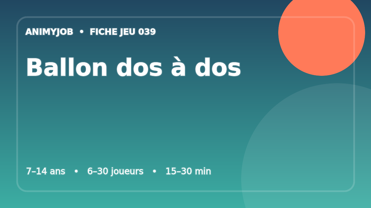 Ballon dos à dos : fiche du jeu d’animation