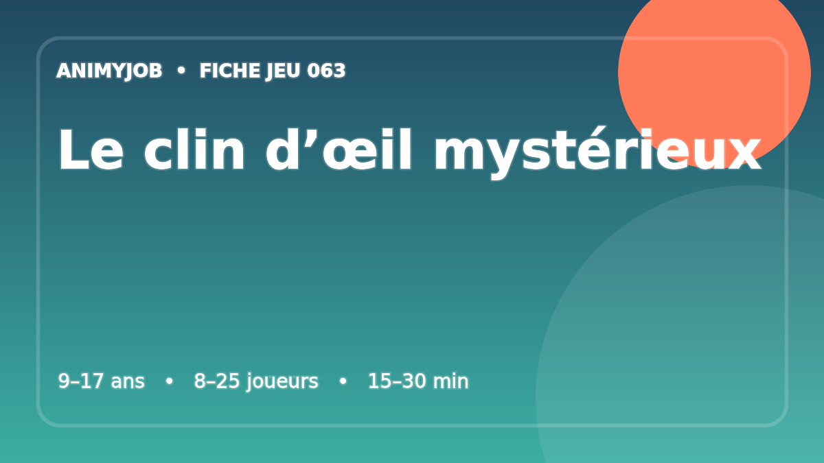 Le clin d’œil mystérieux : fiche du jeu d’animation
