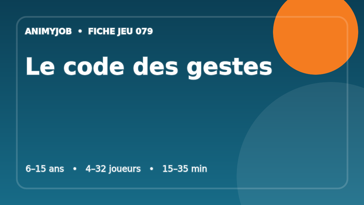 Le code des gestes : fiche du jeu d’animation