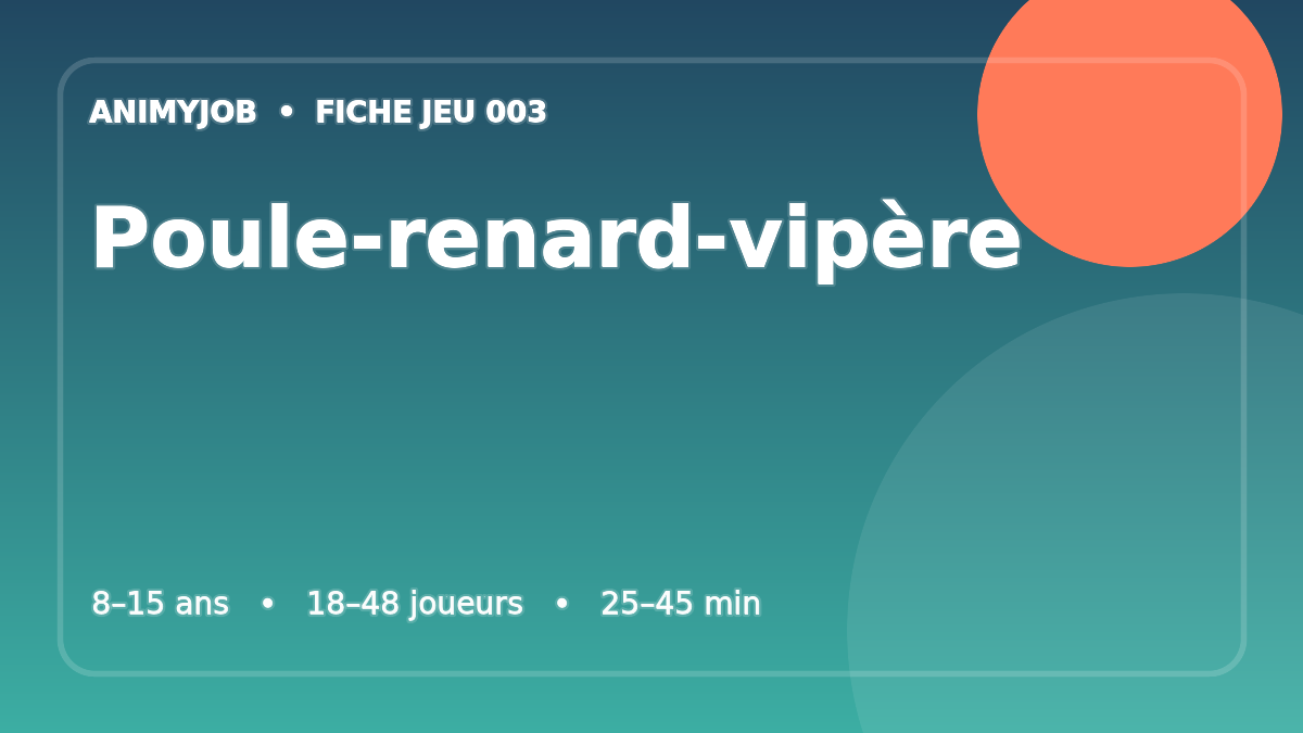 Poule-renard-vipère : fiche du jeu d’animation