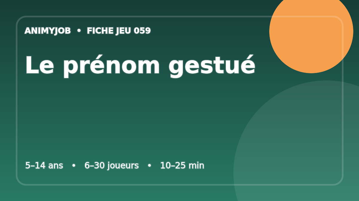 Le prénom gestué : fiche du jeu d’animation
