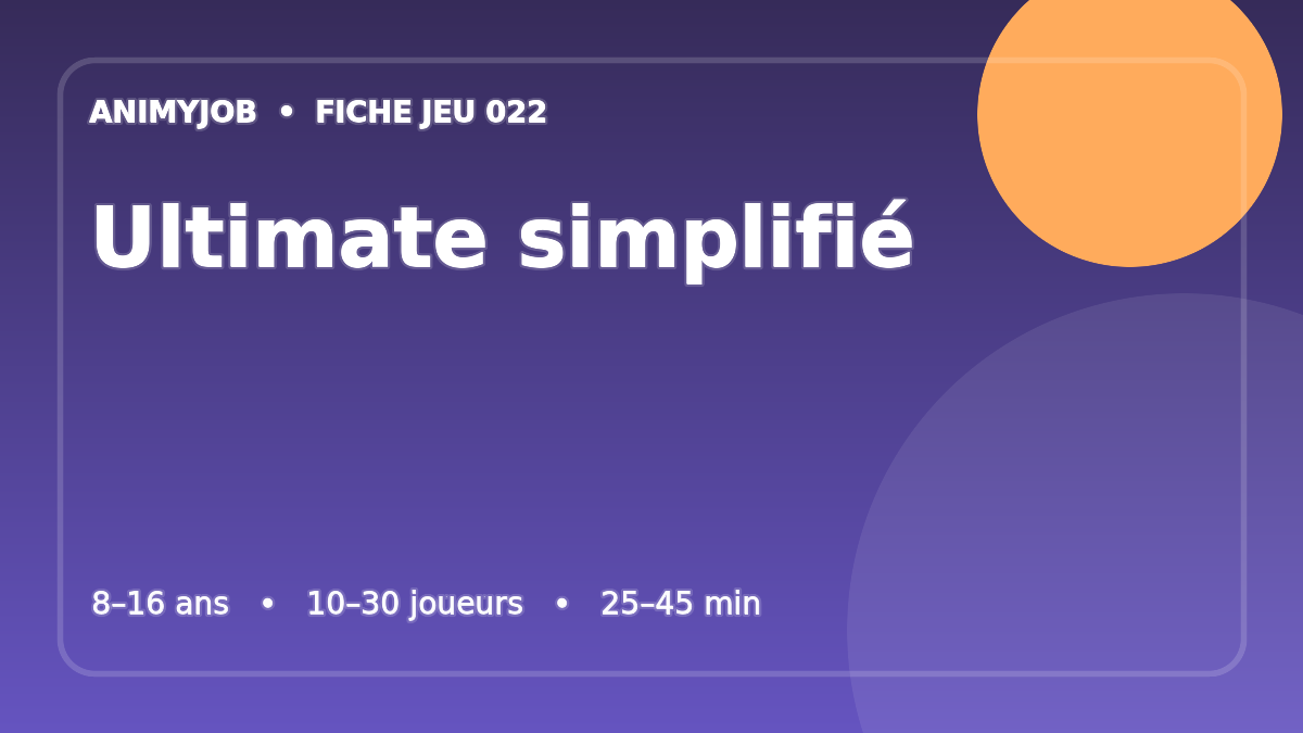 Ultimate simplifié : fiche du jeu d’animation